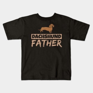 Dachshund Father Wiener Puppy Dog Owner Dachshund Dad Daddy Kids T-Shirt